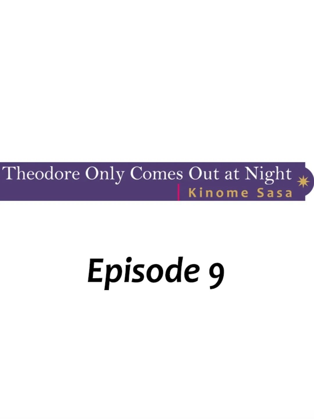 Theodore Only Comes Out At Night Chapter 9 #1