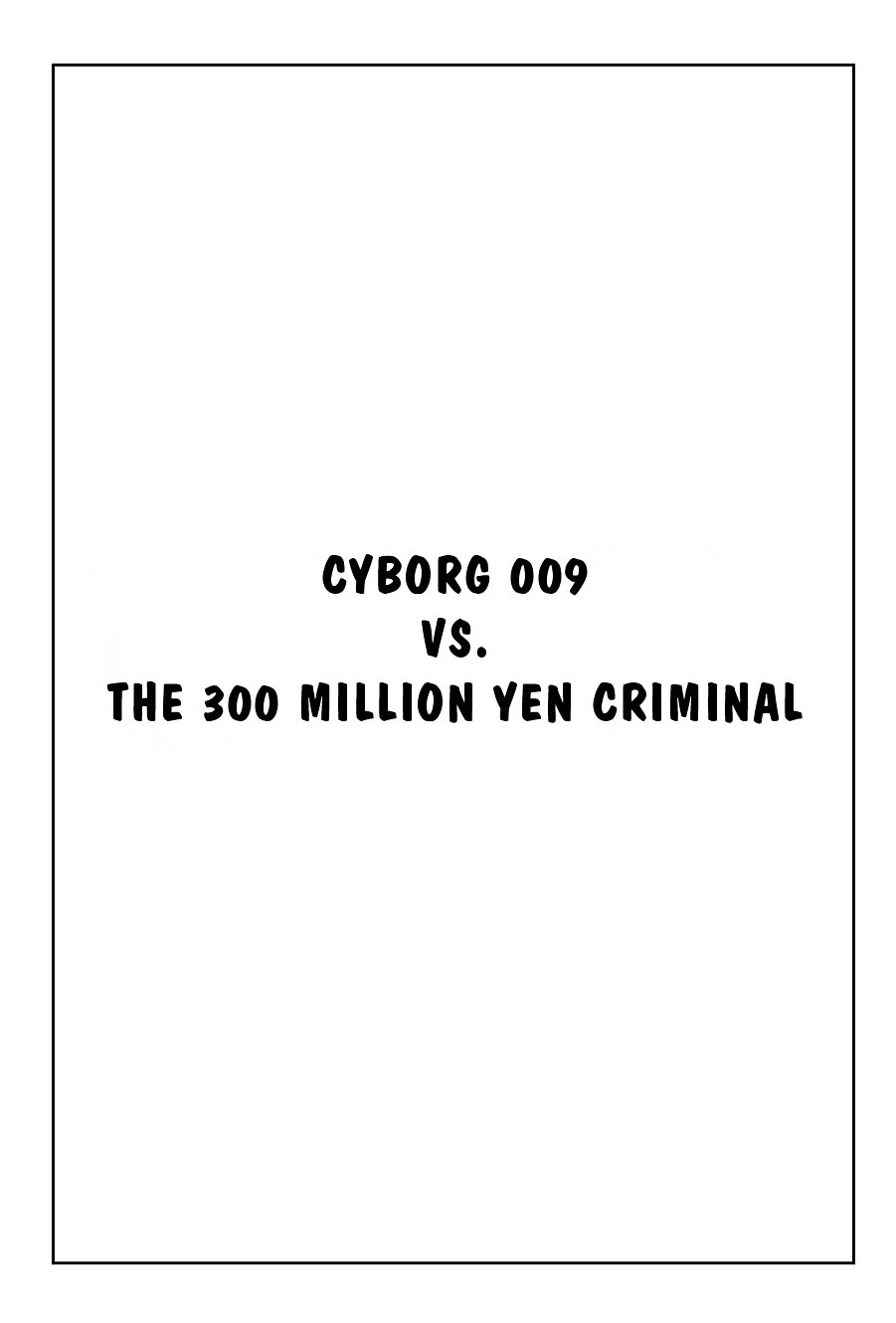 Cyborg 009 - Gold-Hen Chapter 8 #1