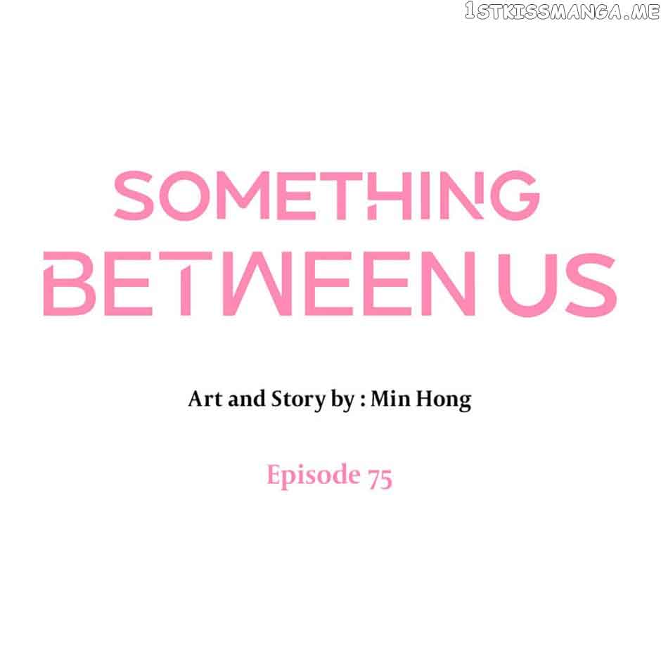 Something Between Us Chapter 75 #9