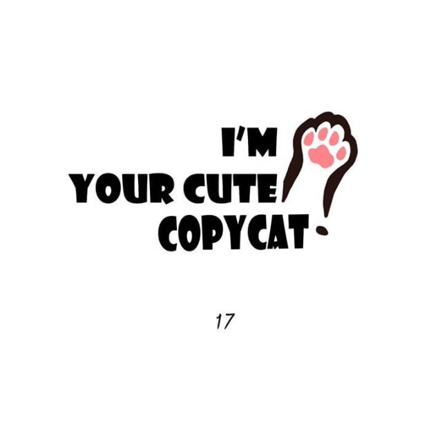 I'm Your Cute Copycat! Chapter 17 #1