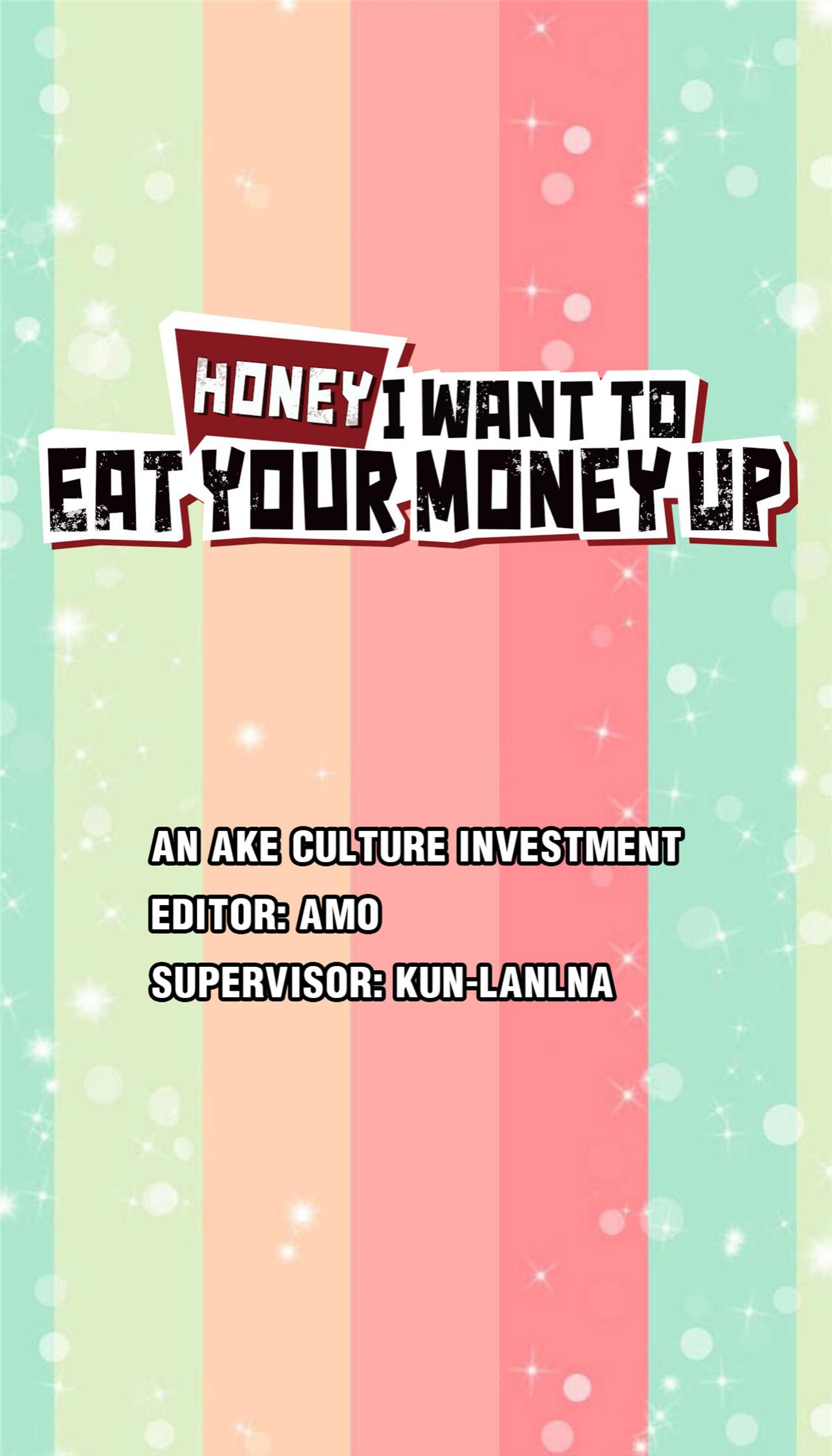 Honey, I Want To Eat Up Your Money! Chapter 8 #1
