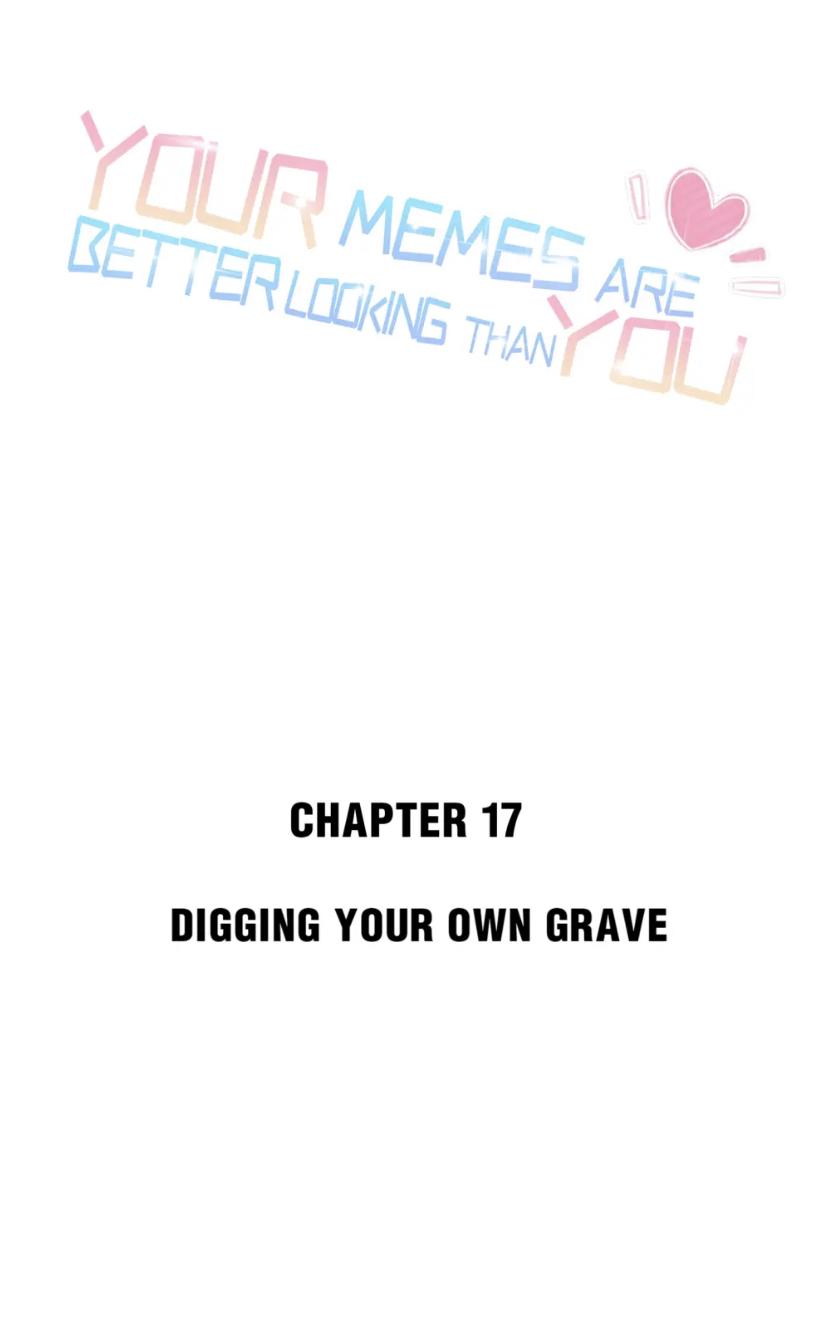 Your Memes Are Better Looking Than You Chapter 17 #2