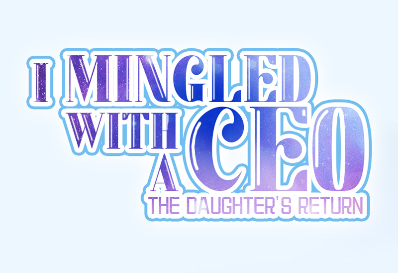 I Mingled With A Ceo: The Daughter's Return Chapter 58 #2