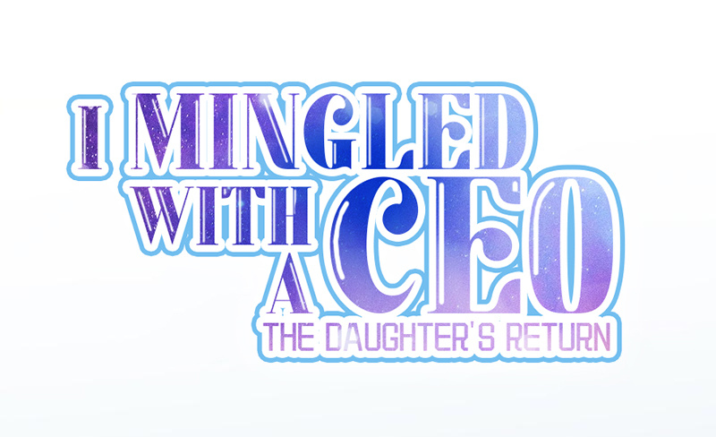 I Mingled With A Ceo: The Daughter's Return Chapter 60 #1