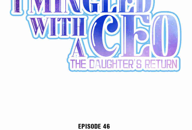 I Mingled With A Ceo: The Daughter's Return Chapter 47 #2