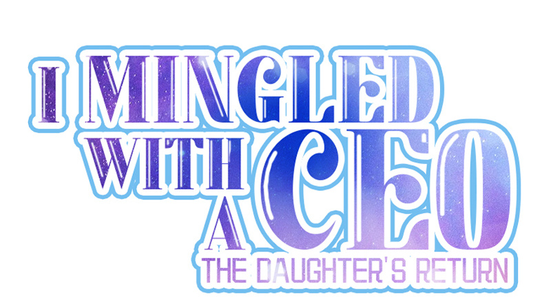 I Mingled With A Ceo: The Daughter's Return Chapter 40 #2
