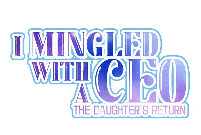 I Mingled With A Ceo: The Daughter's Return Chapter 36 #5