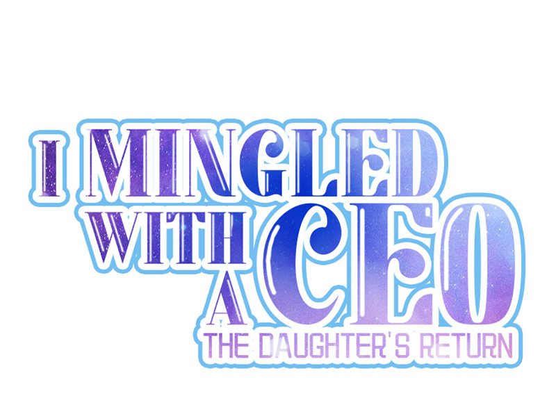 I Mingled With A Ceo: The Daughter's Return Chapter 34 #7