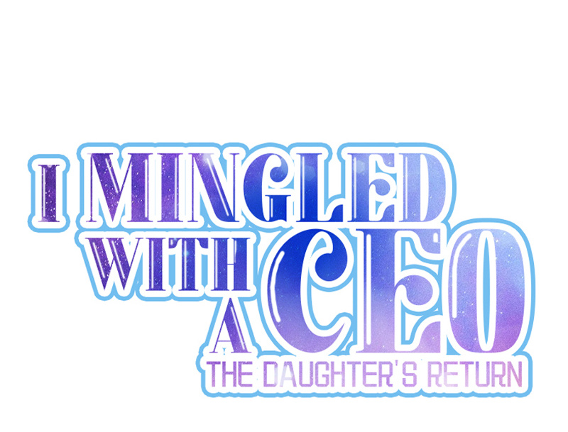 I Mingled With A Ceo: The Daughter's Return Chapter 30 #6
