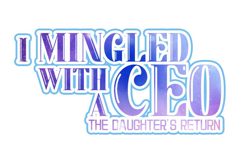 I Mingled With A Ceo: The Daughter's Return Chapter 22 #6