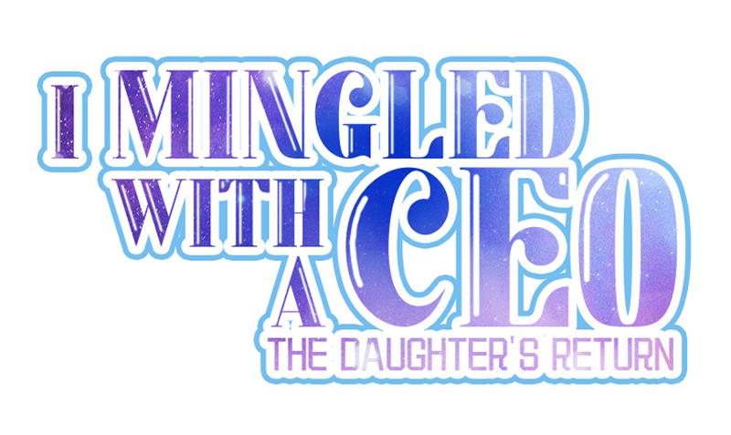 I Mingled With A Ceo: The Daughter's Return Chapter 19 #2