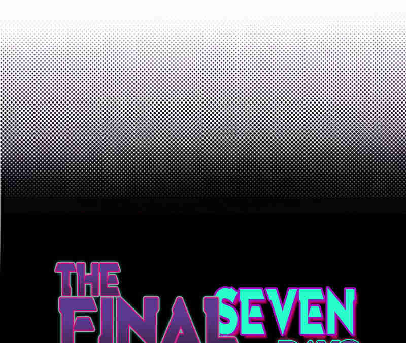 The Final Seven Days Chapter 44 #1