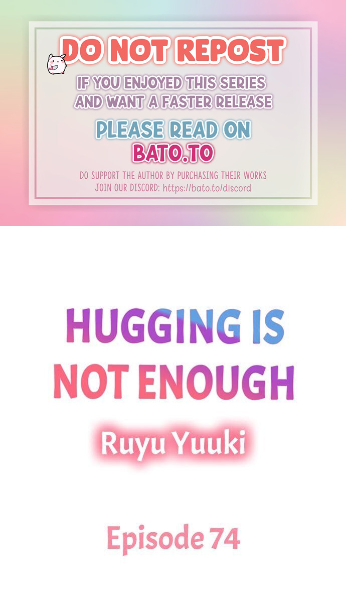 Hugging Is Not Enough Chapter 74 #1