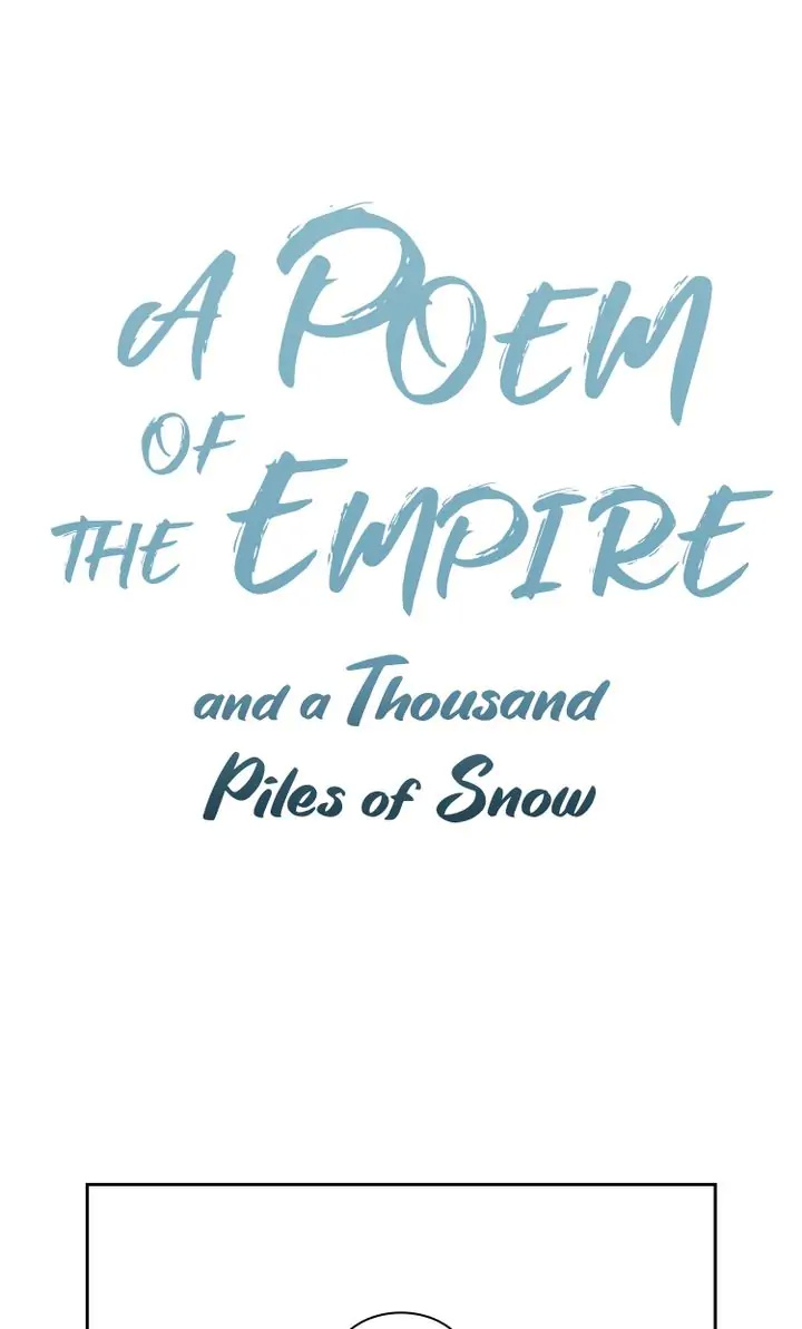 A Poem Of The Empire And A Thousand Piles Of Snow Chapter 9 #1