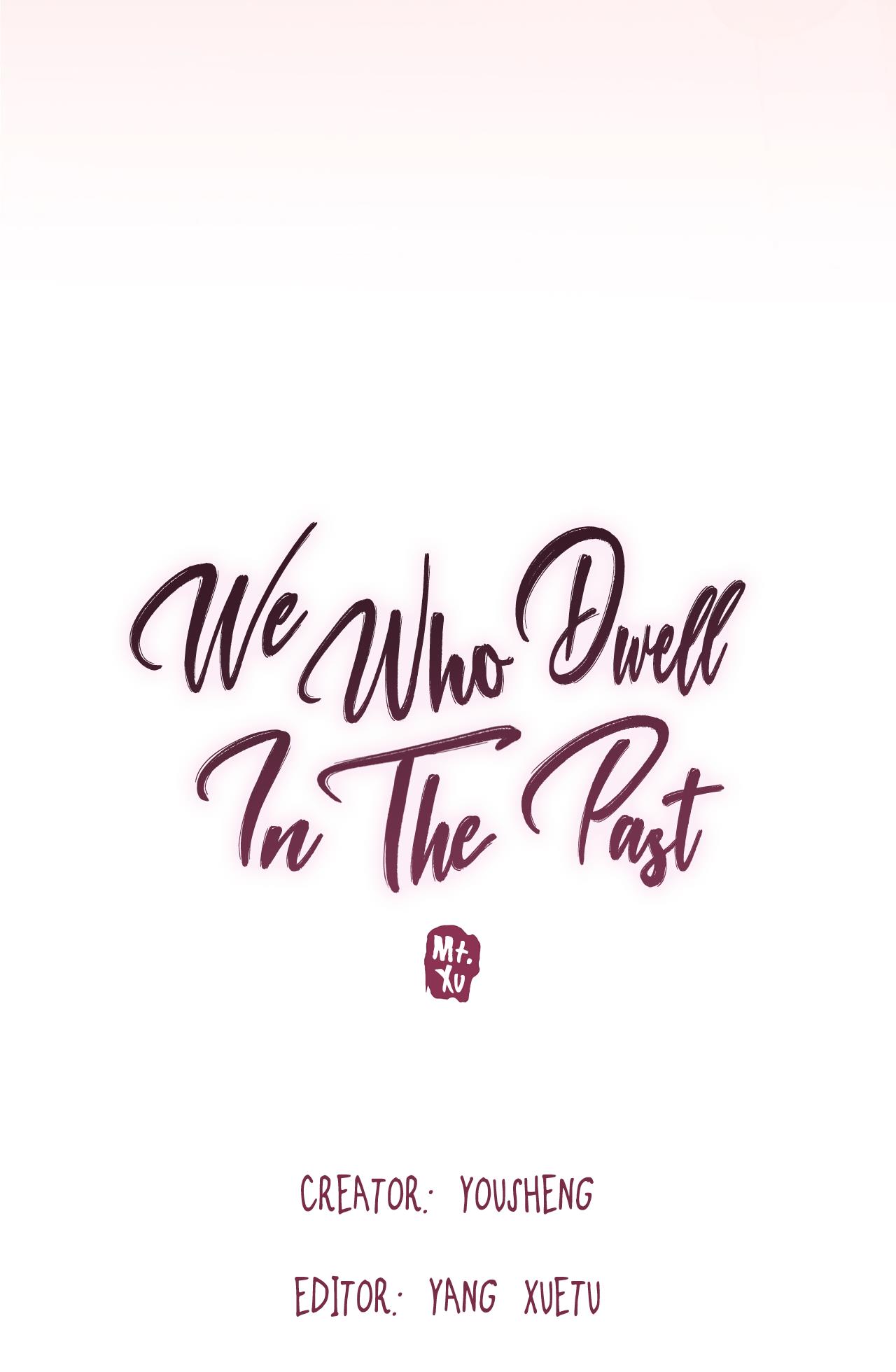 We Who Dwell In The Past Chapter 6 #6