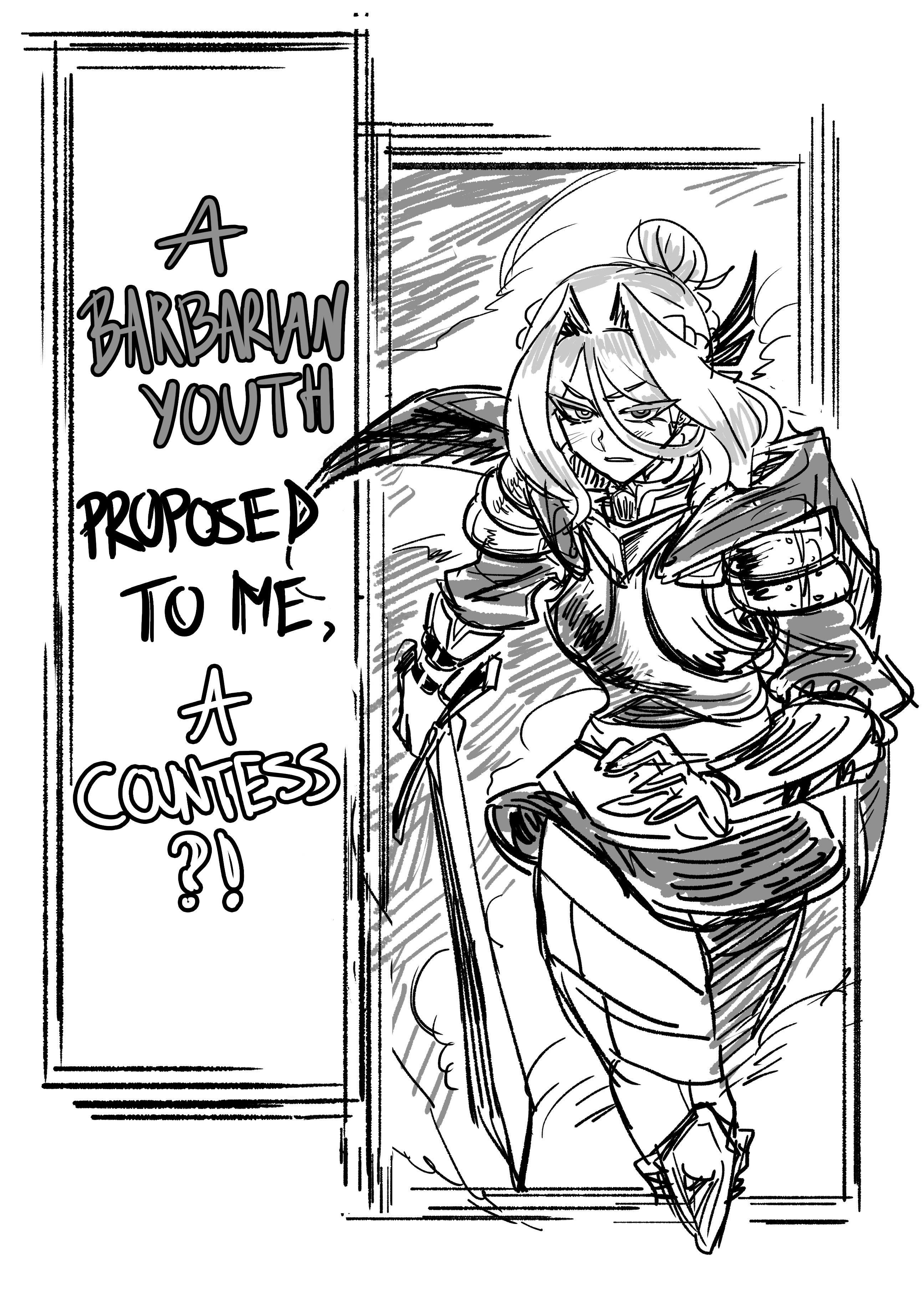 A Barbarian Youth Proposed To Me, A Countess!? Chapter 1 #1