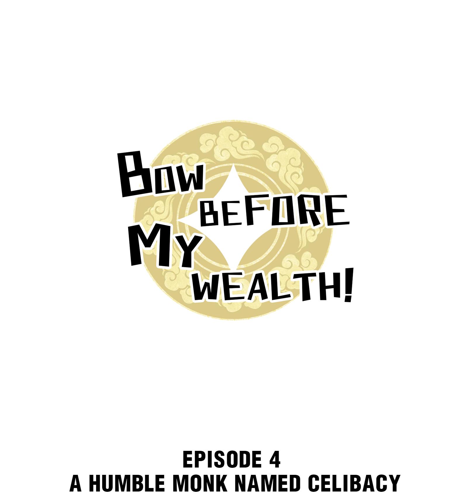 Bow Before My Wealth! Chapter 4 #1