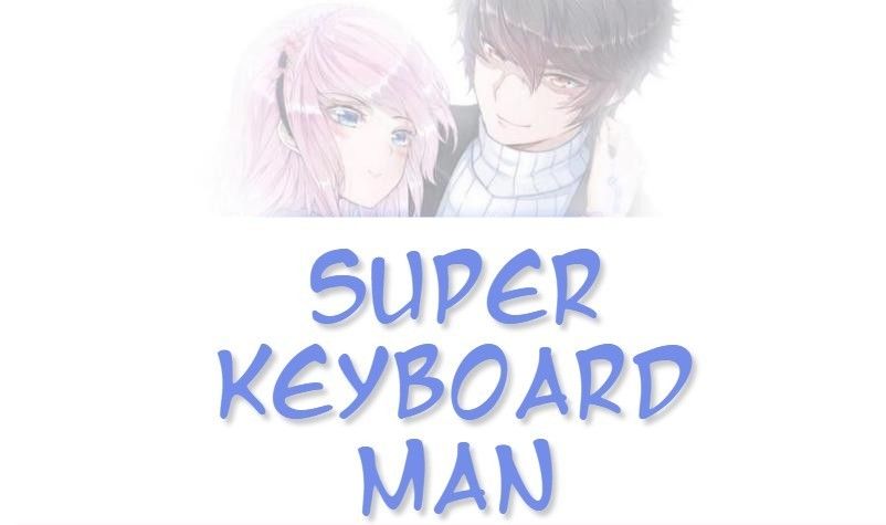 Super Keyboard Man Chapter 44 #1