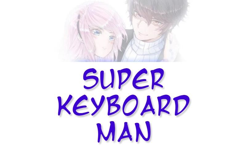 Super Keyboard Man Chapter 15 #1