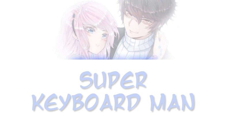 Super Keyboard Man Chapter 10 #1