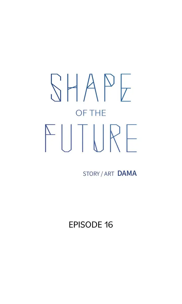 Shape Of The Future Chapter 16 #16