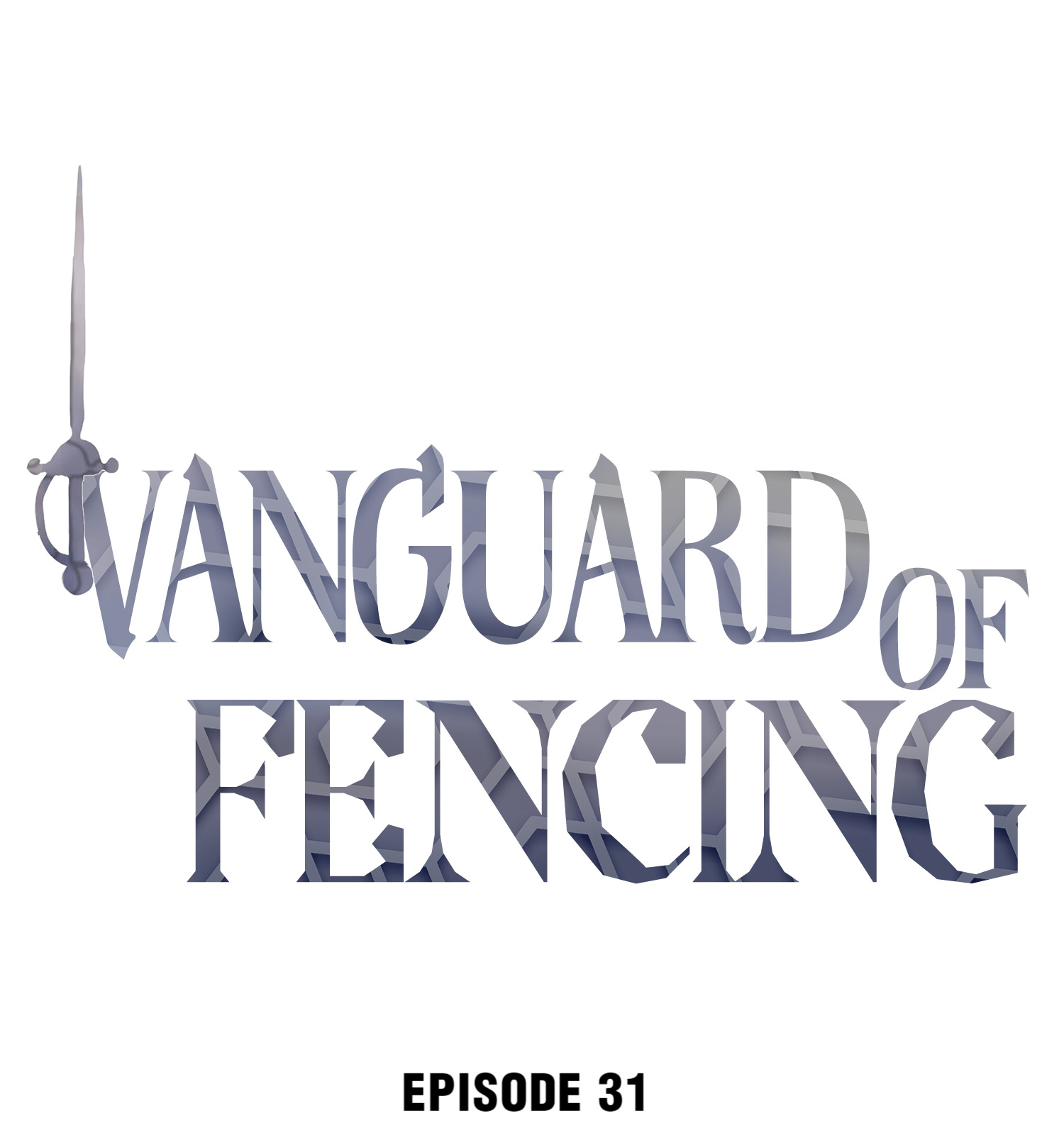 Vanguard Of Fencing Chapter 31 #1