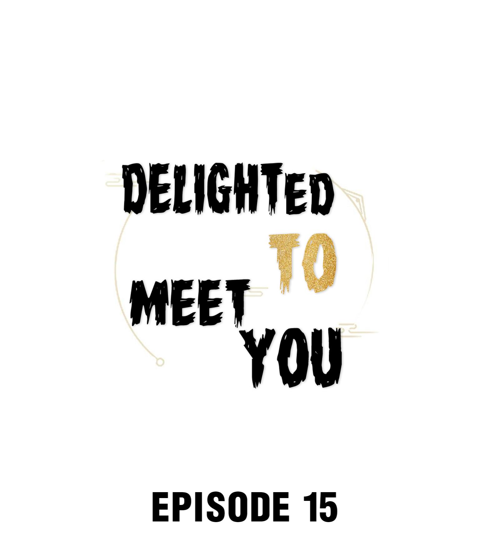 Delighted To Meet You Chapter 15 #1