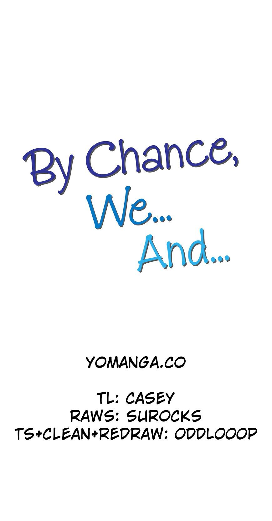 By Chance, We... And... Chapter 38 #1