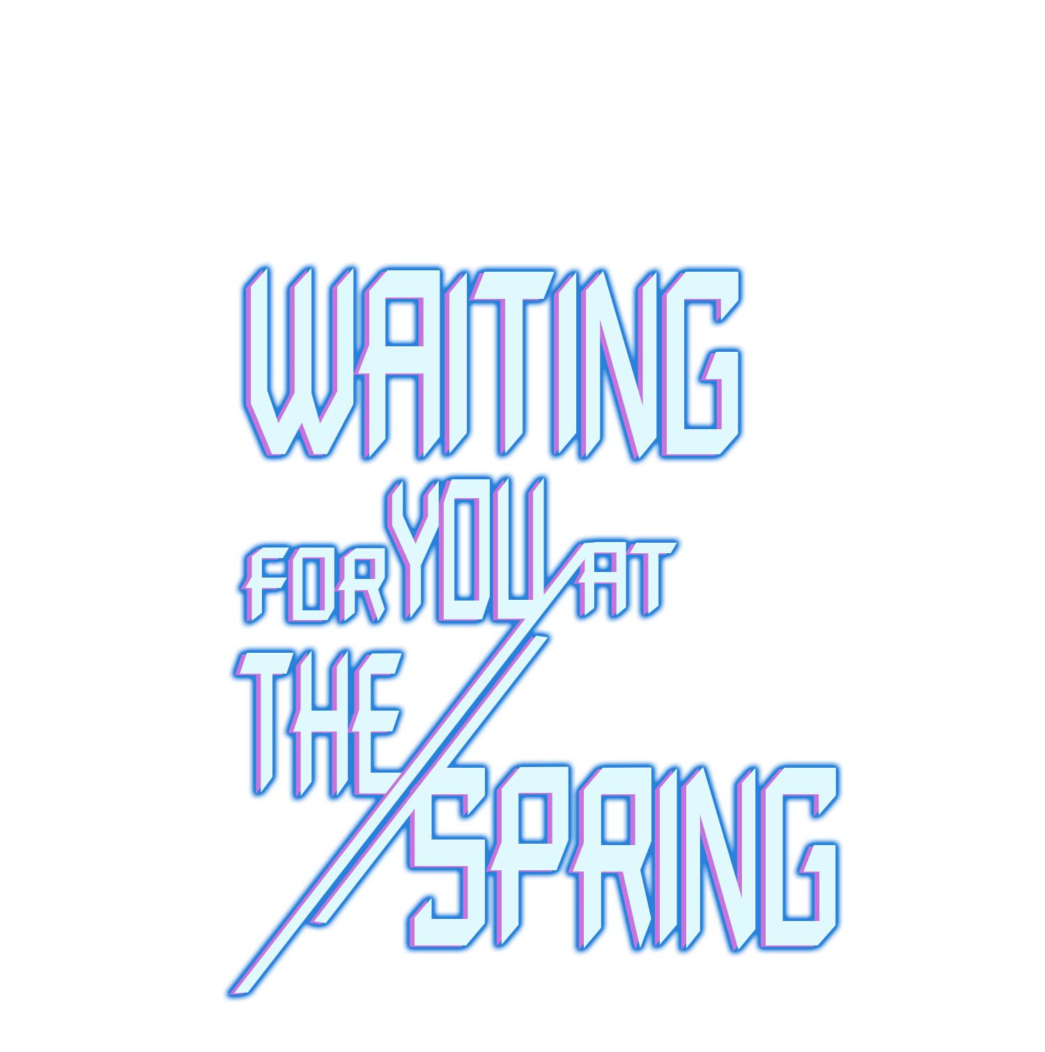 Waiting For You At The Spring Chapter 24 #1