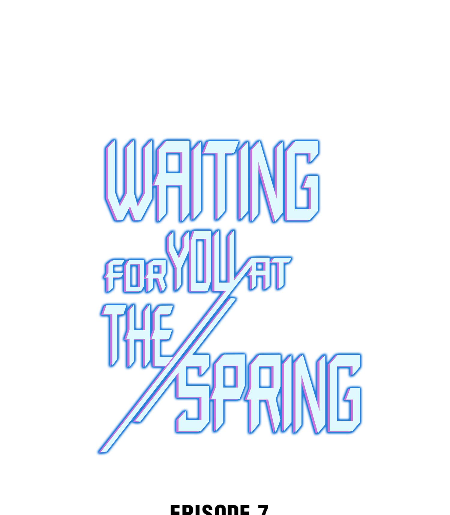 Waiting For You At The Spring Chapter 7 #1