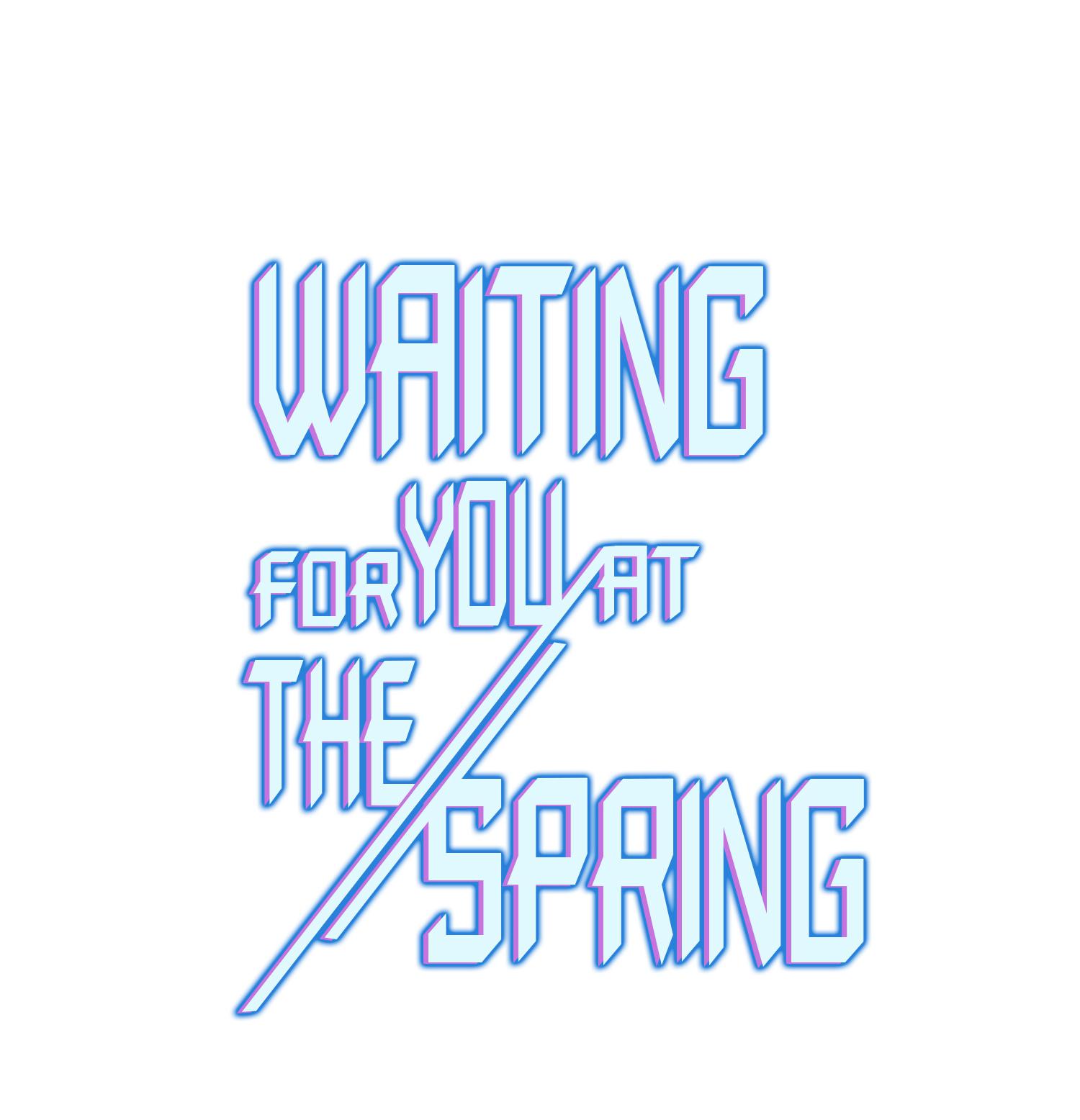 Waiting For You At The Spring Chapter 6 #1