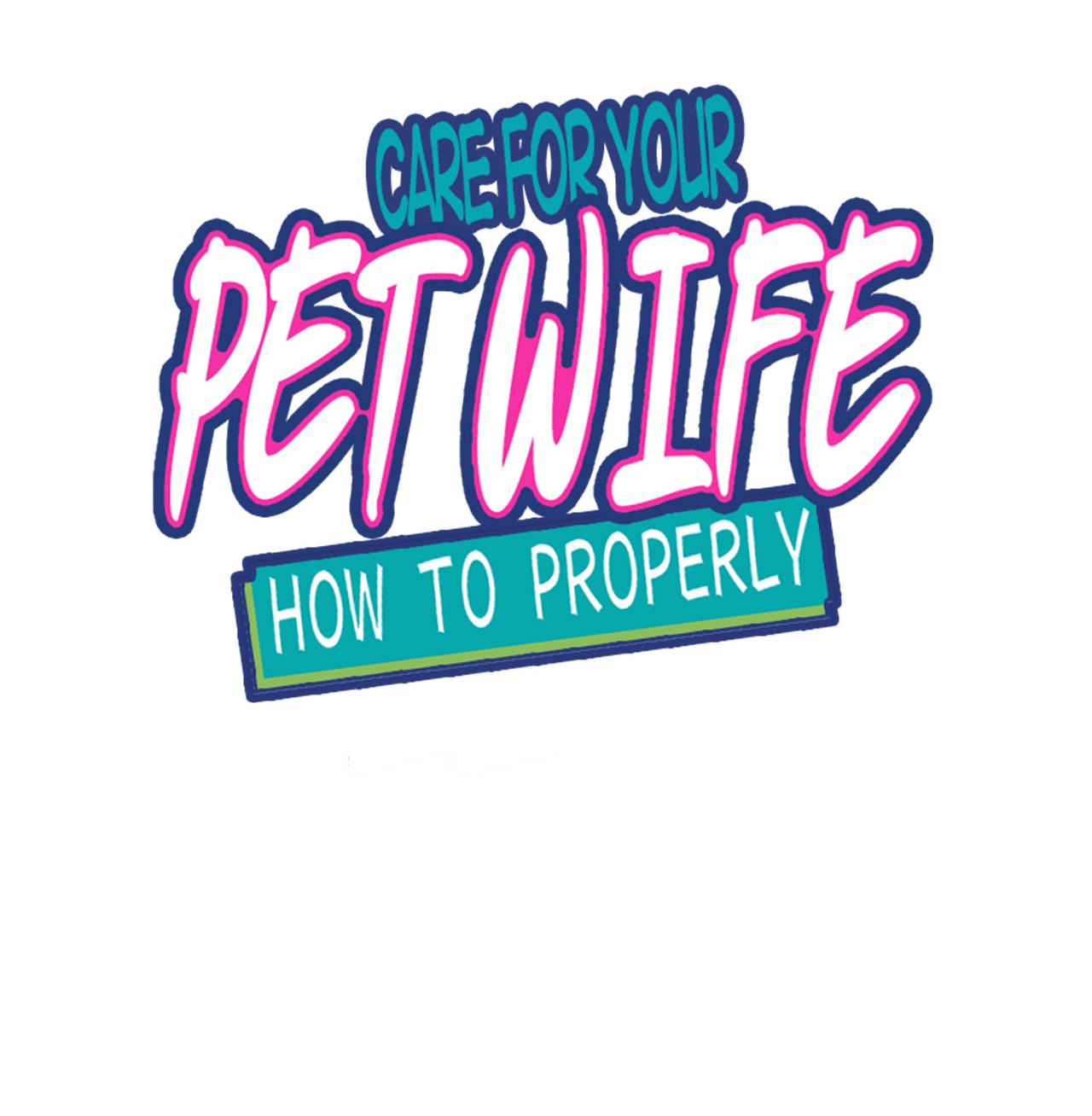 How To Properly Care For Your Pet Wife Chapter 75 #1