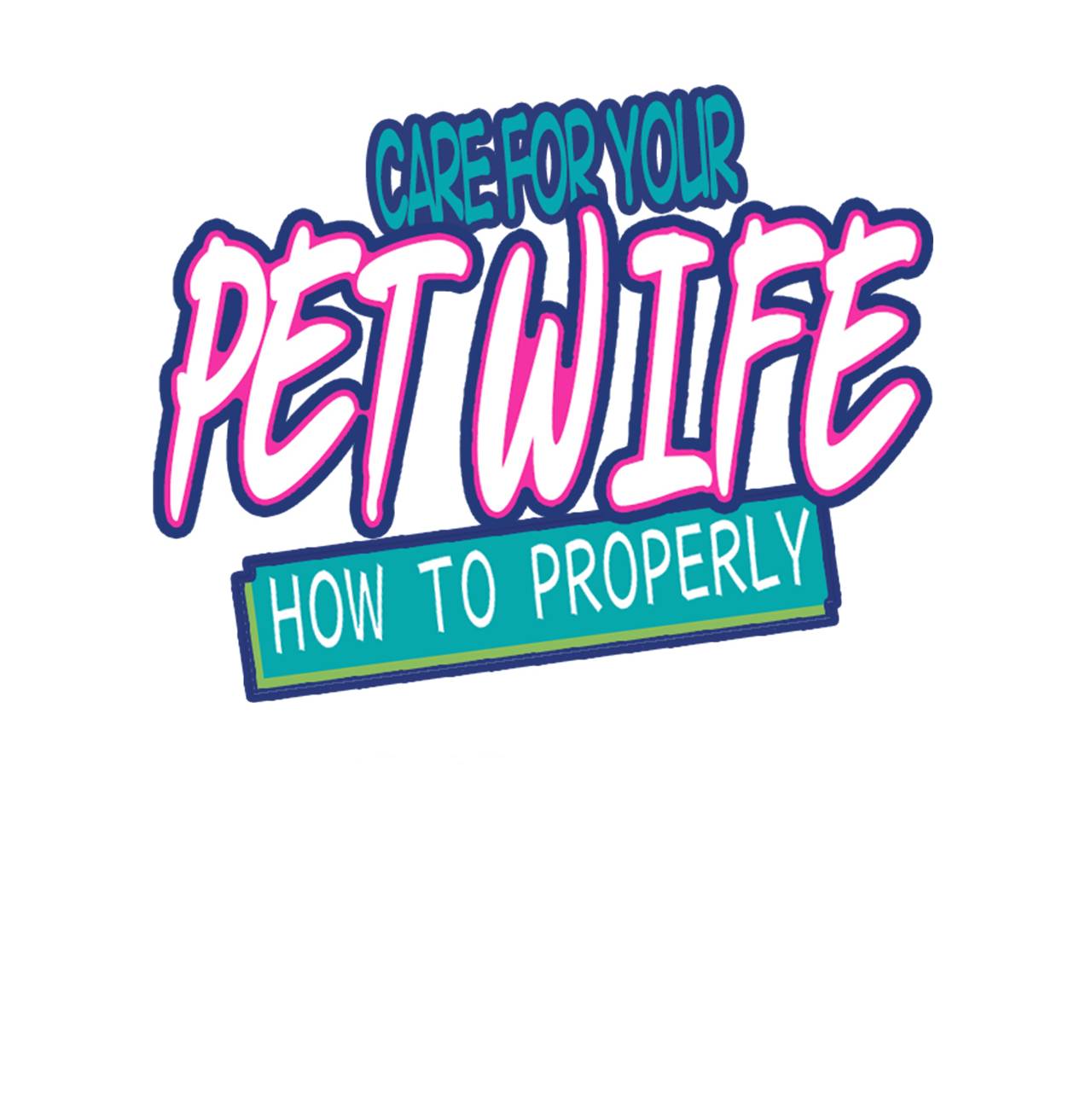 How To Properly Care For Your Pet Wife Chapter 69 #1