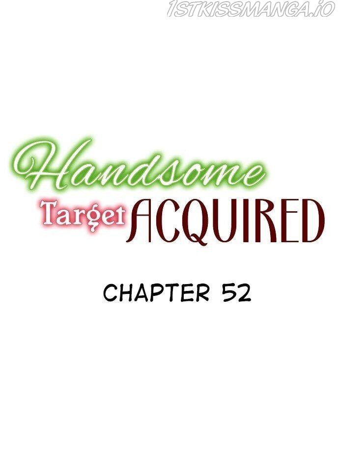 Handsome Target Acquired Chapter 52 #1