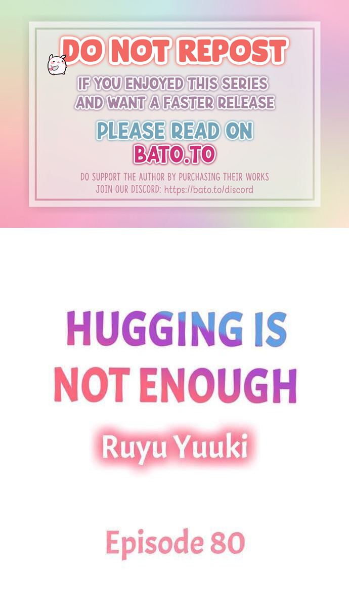 Hugging Is Not Enough Chapter 80 #1