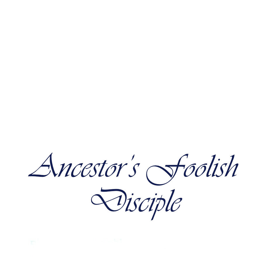 Ancestor’S Foolish Disciple Chapter 3 #1